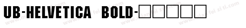 UB-Helvetica Bold字体转换